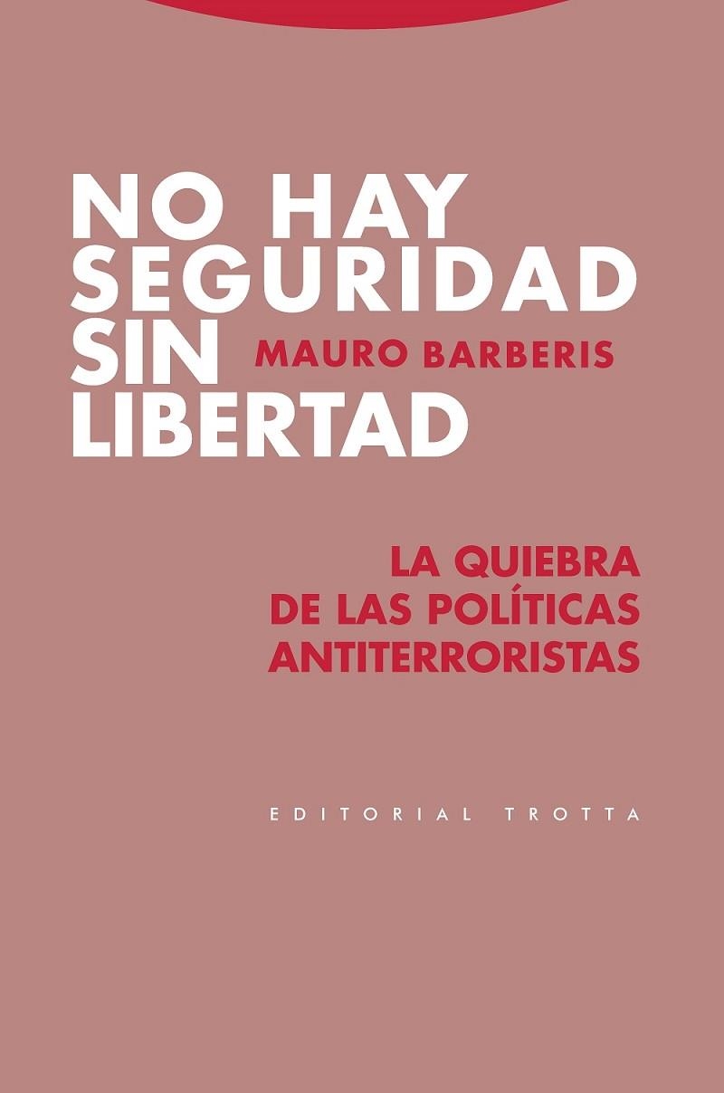NO HAY SEGURIDAD SIN LIBERTAD | 9788498798197 | BARBERIS, MAURO | Llibreria La Gralla | Librería online de Granollers