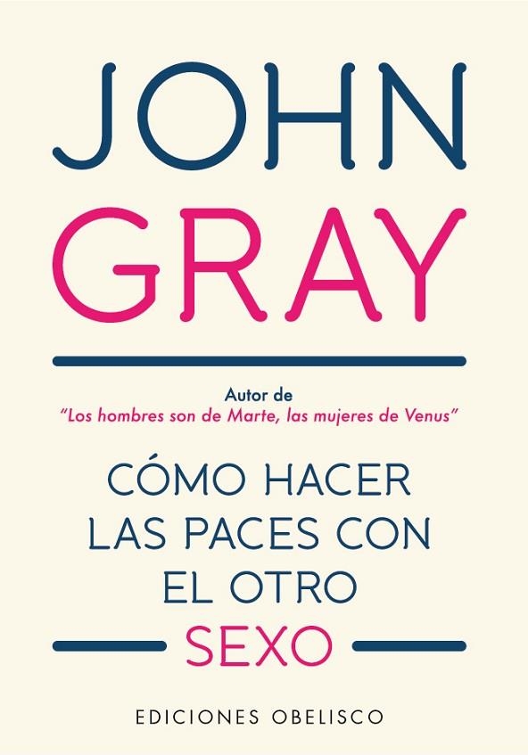 CÓMO HACER LAS PACES CON EL OTRO SEXO | 9788491115557 | GRAY, JOHN | Llibreria La Gralla | Llibreria online de Granollers