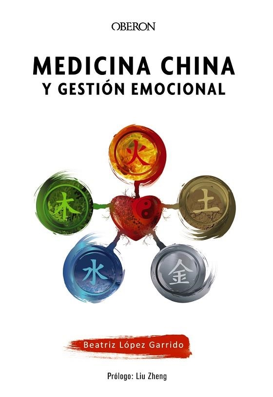 MEDICINA CHINA Y GESTIÓN EMOCIONAL | 9788441542181 | LÓPEZ GARRIDO, BEATRIZ | Llibreria La Gralla | Llibreria online de Granollers