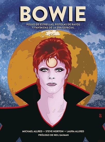 BOWIE. POLVO DE ESTRELLAS, PISTOLAS DE RAYOS Y FANTASÍAS DE LA ERA ESPACIAL | 9788467939644 | MICHAEL ALLRED | Llibreria La Gralla | Llibreria online de Granollers