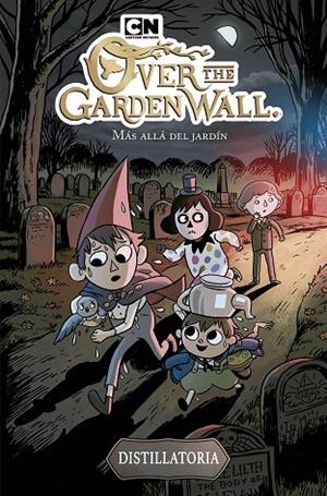 OVER THE GARDEN WALL - MAS ALLA DEL JARDÍN: DISTILLATORIA | 9788467939507 | JONATHAN CASE/JIM CAMPBELL | Llibreria La Gralla | Llibreria online de Granollers