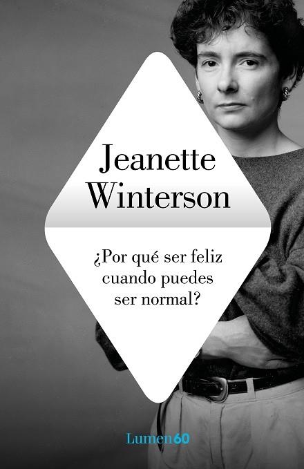 POR QUÉ SER FELIZ CUANDO PUEDES SER NORMAL? | 9788426409249 | WINTERSON, JEANETTE | Llibreria La Gralla | Llibreria online de Granollers