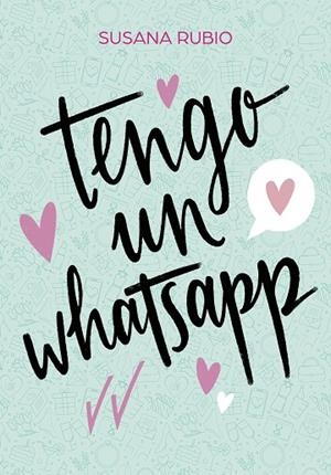 TENGO UN WHATSAPP | 9788417922733 | RUBIO, SUSANA | Llibreria La Gralla | Librería online de Granollers