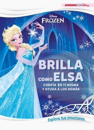 BRILLA COMO ELSA (APRENDE CADA DÍA CON DISNEY) | 9788417630492 | DISNEY, | Llibreria La Gralla | Llibreria online de Granollers