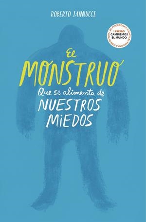 MONSTRUO QUE SE ALIMENTA DE NUESTROS MIEDOS, EL | 9788417922764 | IANNUCCI, ROBERTO | Llibreria La Gralla | Llibreria online de Granollers