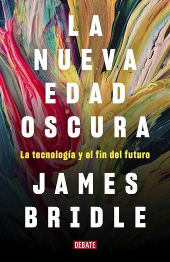 NUEVA EDAD OSCURA, LA | 9788417636746 | BRIDLE, JAMES | Llibreria La Gralla | Llibreria online de Granollers