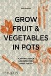 GROW FRUIT & VEGETABLES IN POTS | 9780714878614 | BERTEISEN,AARON | Llibreria La Gralla | Librería online de Granollers