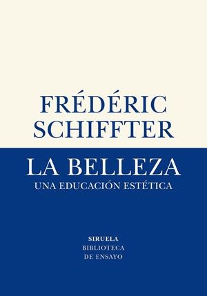BELLEZA, LA | 9788417996611 | SCHIFFTER, FRÉDÉRIC | Llibreria La Gralla | Librería online de Granollers