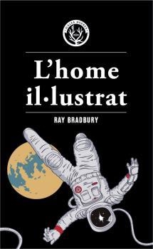 L'HOME IL·LUSTRAT | 9788412070552 | BRADBURY, RAY | Llibreria La Gralla | Librería online de Granollers