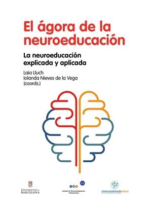 ÁGORA DE LA NEUROEDUCACIÓN, EL | 9788418083167 | LLUCH MOLINS, LAIA/DE LA VEGA LOUZADO, IOLANDA NIEVES | Llibreria La Gralla | Llibreria online de Granollers
