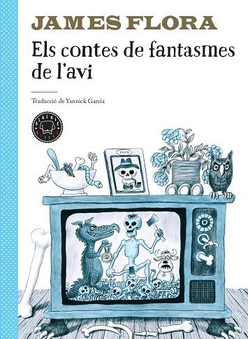 CONTES DE FANTASMES DE L'AVI, ELS | 9788417552749 | FLORA, JAMES | Llibreria La Gralla | Llibreria online de Granollers