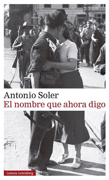 NOMBRE QUE AHORA DIGO, EL | 9788417971489 | SOLER, ANTONIO | Llibreria La Gralla | Llibreria online de Granollers