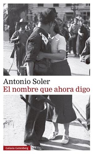NOMBRE QUE AHORA DIGO, EL | 9788417971489 | SOLER, ANTONIO | Llibreria La Gralla | Librería online de Granollers