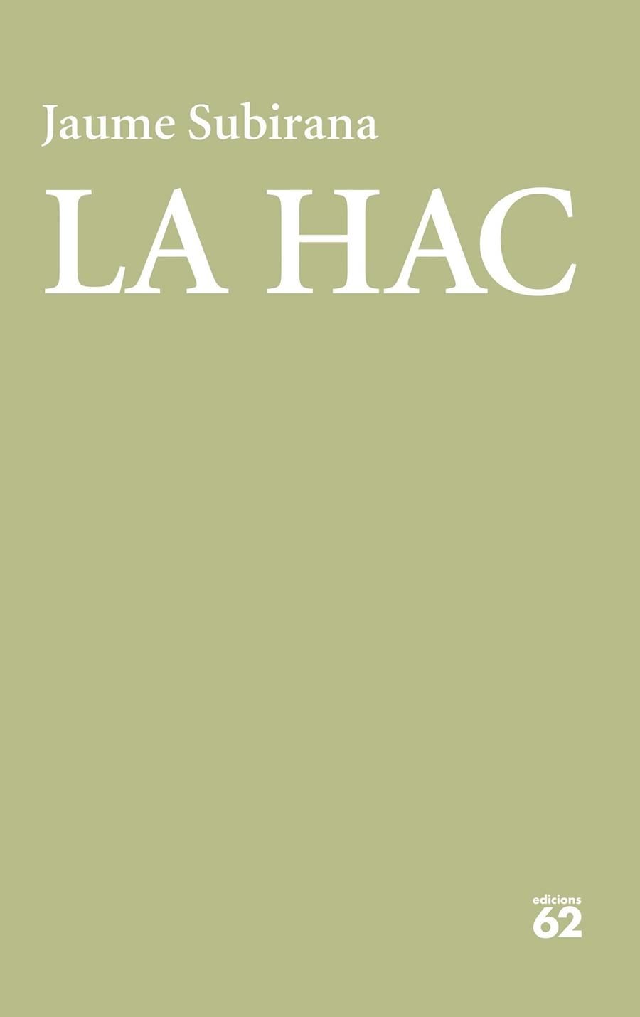 HAC, LA | 9788429778366 | SUBIRANA ORTIN, JAUME | Llibreria La Gralla | Librería online de Granollers