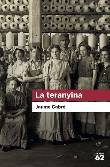 TERANYINA, LA | 9788415954729 | CABRÉ, JAUME | Llibreria La Gralla | Librería online de Granollers