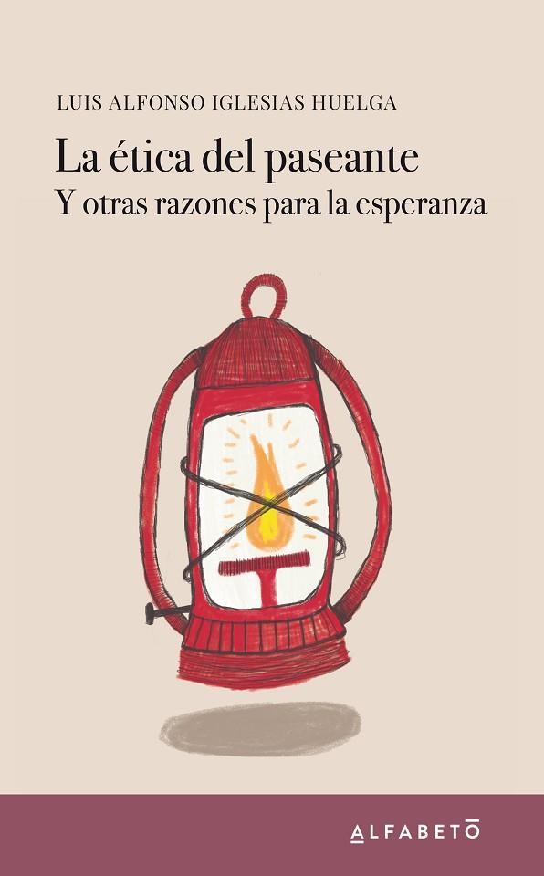 ÉTICA DEL PASEANTE, LA  | 9788417951047 | IGLESIAS HUELGA, LUIS ALFONSO | Llibreria La Gralla | Librería online de Granollers