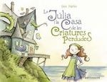 LA JULIA I LA CASA DE LES CRIATURES PERDUDES  | 9788467939798 | HATKE, BEN  | Llibreria La Gralla | Llibreria online de Granollers