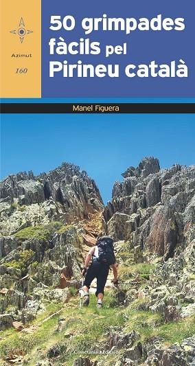 50 GRIMPADES FÀCILS PEL PIRINEU CATALÀ | 9788490349069 | FIGUERA I ABADAL , MANEL | Llibreria La Gralla | Librería online de Granollers