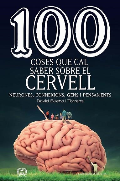 100 COSES QUE CAL SABER SOBRE EL CERVELL | 9788490349137 | BUENO I TORRENS , DAVID | Llibreria La Gralla | Llibreria online de Granollers