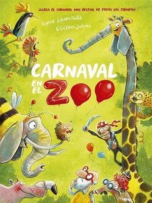 CARNAVAL EN EL ZOO | 9788424666392 | SCHOENWALD, SOPHIE | Llibreria La Gralla | Librería online de Granollers
