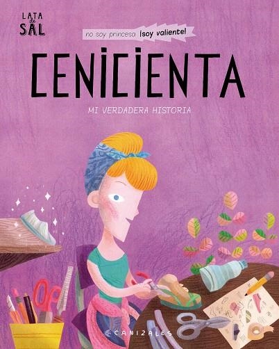 CENICIENTA  MI VERDADERA HISTORIA | 9788494992667 | CANIZALES | Llibreria La Gralla | Llibreria online de Granollers