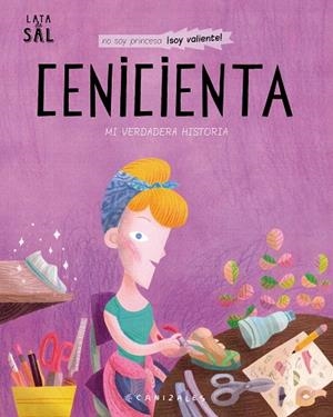 CENICIENTA  MI VERDADERA HISTORIA | 9788494992667 | CANIZALES | Llibreria La Gralla | Librería online de Granollers