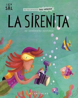 SIRENITA, LA  MI VERDADERA HISTORIA | 9788494992636 | CANIZALES | Llibreria La Gralla | Librería online de Granollers