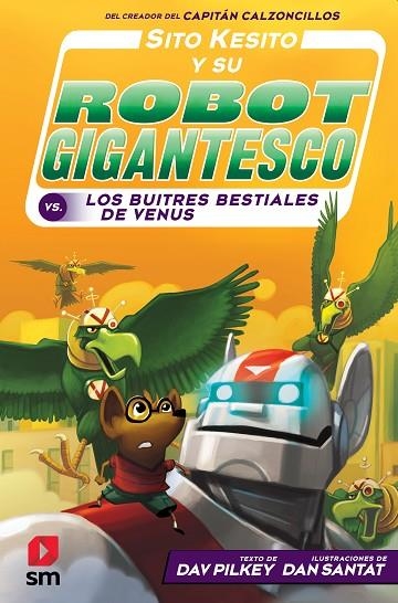 SITO KESITO Y SU ROBOT GIGANTESCO 3 | 9788413182834 | PILKEY, DAV | Llibreria La Gralla | Librería online de Granollers