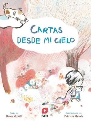 CARTAS DESDE MI CIELO | 9788413181905 | MCNIFF, DAWN | Llibreria La Gralla | Librería online de Granollers