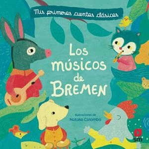 MÚSICOS DE BREMEN, LOS | 9788413183206 | COLOMBO, NATALIA | Llibreria La Gralla | Llibreria online de Granollers