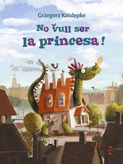 NO VULL SER LA PRINCESA! | 9788466147644 | KASDEPKE, GRZEGORZ | Llibreria La Gralla | Llibreria online de Granollers