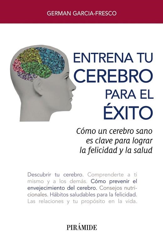 ENTRENA TU CEREBRO PARA EL ÉXITO | 9788436841985 | GARCIA-FRESCO, GERMAN | Llibreria La Gralla | Llibreria online de Granollers