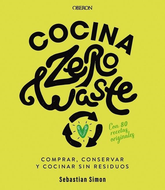 COCINA ZERO WASTE | 9788441542235 | SIMON, SEBASTIAN | Llibreria La Gralla | Llibreria online de Granollers