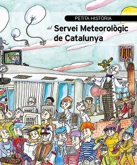 SERVEI METEOROLOGIC DE CATALUNYA, PETITA HISTORIA | 9788499796475 | BAYES, PILARIN;  BUSTO, MONTSERRAT | Llibreria La Gralla | Llibreria online de Granollers