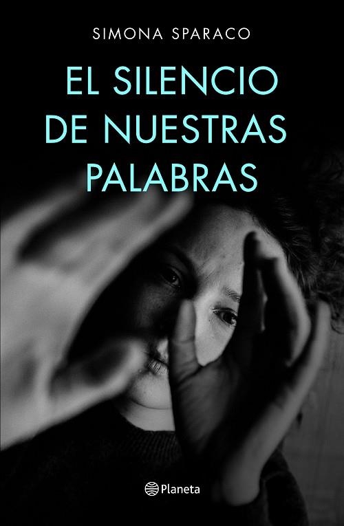SILENCIO DE NUESTRAS PALABRAS, EL | 9788408222699 | SPARACO, SIMONA | Llibreria La Gralla | Librería online de Granollers