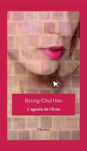 AGONIA DE L'EROS, L' | 9788425443848 | HAN, BYUNG-CHUL | Llibreria La Gralla | Llibreria online de Granollers