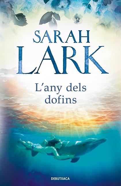 ANY DELS DOFINS, L' | 9788418132292 | LARK, SARAH | Llibreria La Gralla | Librería online de Granollers
