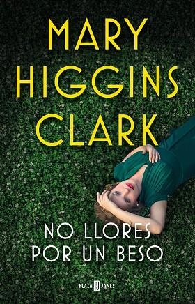 NO LLORES POR UN BESO | 9788401023996 | HIGGINS CLARK, MARY | Llibreria La Gralla | Librería online de Granollers