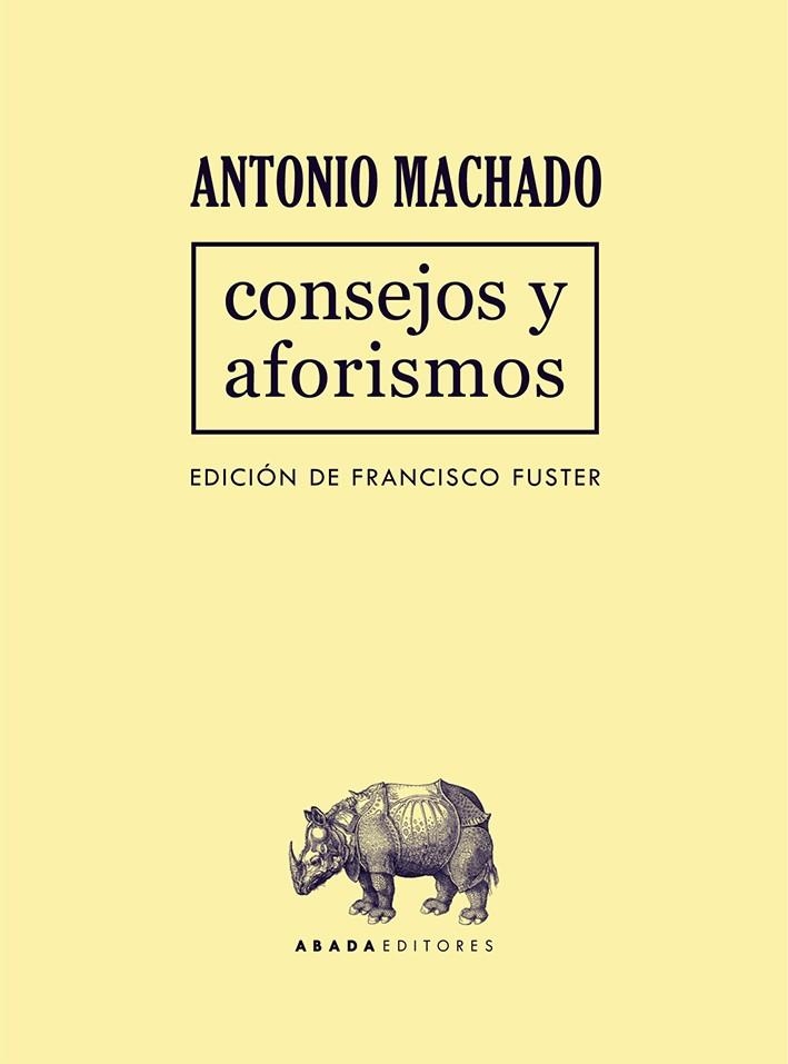 CONSEJOS Y AFORISMOS | 9788417301583 | MACHADO RUIZ, ANTONIO | Llibreria La Gralla | Librería online de Granollers