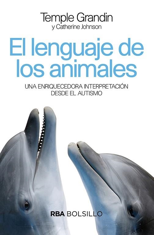 LENGUAJE DE LOS ANIMALES (BOLSILLO), EL | 9788492966899 | GRANDIN TEMPLE/JOHNSON CATHERINE | Llibreria La Gralla | Llibreria online de Granollers