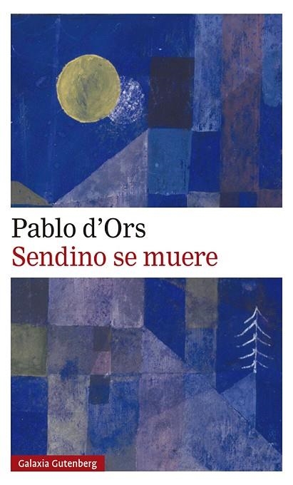 SENDINO SE MUERE | 9788417971724 | D'ORS, PABLO | Llibreria La Gralla | Llibreria online de Granollers