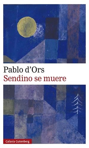 SENDINO SE MUERE | 9788417971724 | D'ORS, PABLO | Llibreria La Gralla | Llibreria online de Granollers