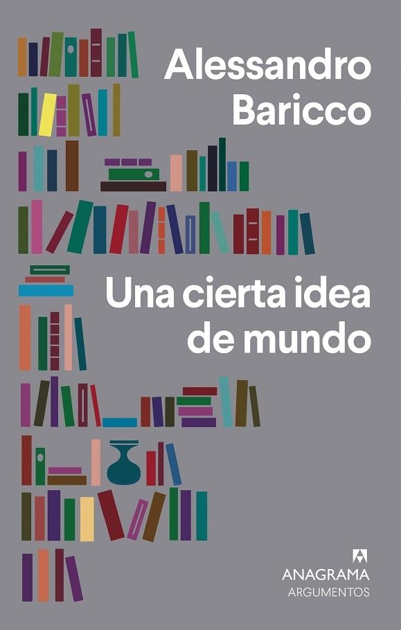 UNA CIERTA IDEA DE MUNDO | 9788433964472 | BARICCO, ALESSANDRO | Llibreria La Gralla | Llibreria online de Granollers