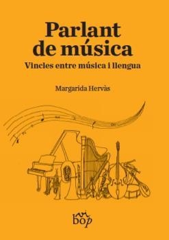 PARLANT DE MÚSICA | 9788412030921 | HERVÀS, MARGARIDA | Llibreria La Gralla | Llibreria online de Granollers