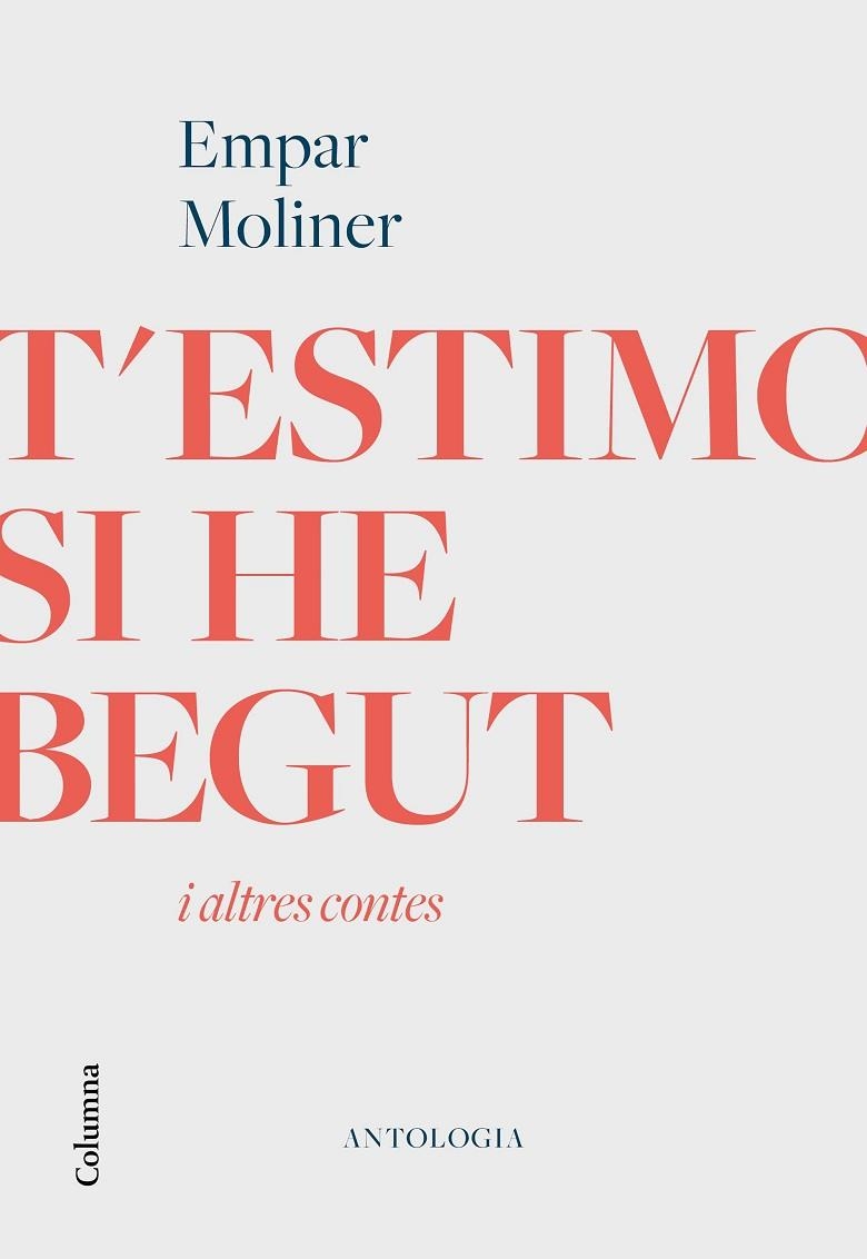 T'ESTIMO SI HE BEGUT I ALTRES CONTES | 9788466426213 | MOLINER, EMPAR | Llibreria La Gralla | Librería online de Granollers