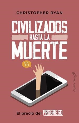 CIVILIZADOS HASTA LA MUERTE | 9788412064483 | RYAN, CHRISTOPHER | Llibreria La Gralla | Librería online de Granollers