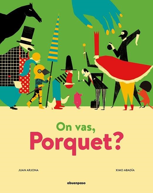 ON VAS, PORQUET? | 9788417555320 | ARJONA VÁZQUEZ, JUAN | Llibreria La Gralla | Librería online de Granollers