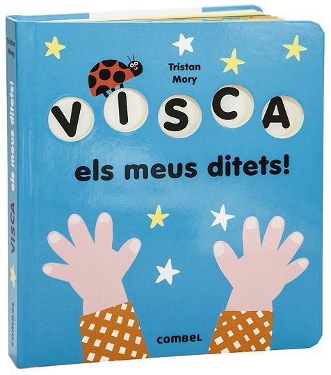 VISCA ELS MEUS DITETS! | 9788491015918 | MORY, TRISTAN | Llibreria La Gralla | Llibreria online de Granollers