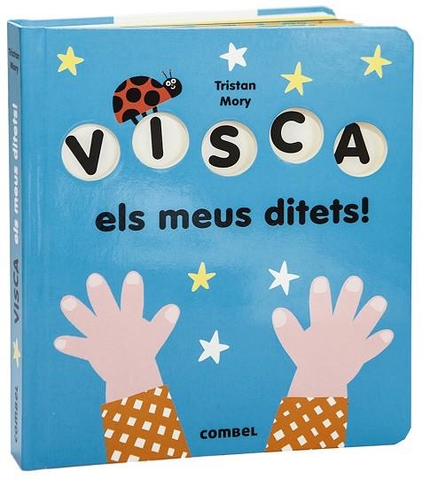 VISCA ELS MEUS DITETS! | 9788491015918 | MORY, TRISTAN | Llibreria La Gralla | Librería online de Granollers