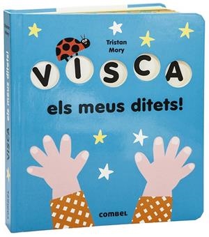 VISCA ELS MEUS DITETS! | 9788491015918 | MORY, TRISTAN | Llibreria La Gralla | Librería online de Granollers